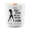 Ravina sojová svíčka - Když hořím chci víc než jen světlo